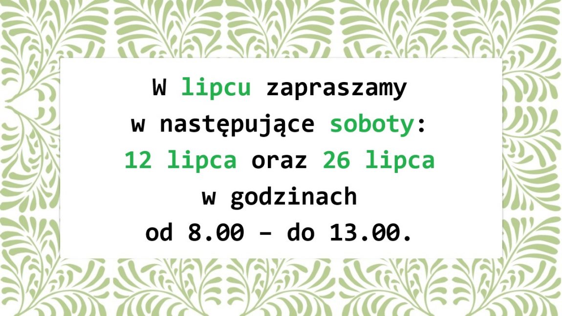 Lipiec – pracujące soboty