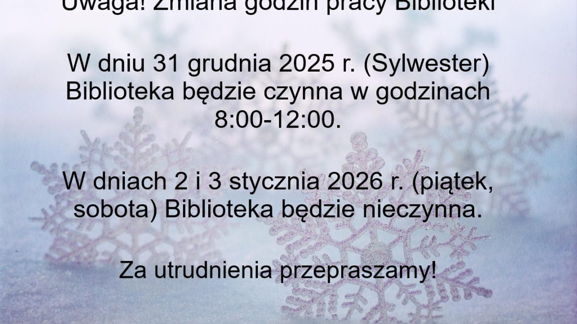 Uwaga! Zmiana godzin pracy Biblioteki